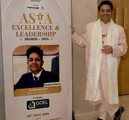 Dr. Basant Goel To Grace Asia Excellence & Leadership Awards 2026 As Distinguished Guest Celebrating Excellence. Inspiring Leadership